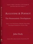 Deeley, John - Augustine & Poinsot - The protosemiotic development: Vol. 1 in the 'Postmodernity in Philosophy' Poinsot Trilogy: Determining the standpoint for a doctrine of signs Deeley, John - Augustine & Poinsot - The protosemiotic development: Vol. 1 in the 'Postmodernity in Philosophy' Poinsot Trilogy: Determining the standpoint for a doctrine of signs