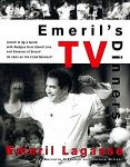 Lagasse , Emeril . & Marcelle Bienvenu . & Felicia Willett . [ ISBN 9780688163785 ] 5120 - Emeril's TV Dinners . ( Kickin' It Up a Notch with Recipes from Emeril Live and Essence of Emeril . )