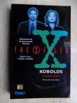 Grant, C. - THE X FILES KOBOLDS .[Gebaseerd op]. Bedacht door Chris Carter.