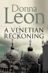 Donna Leon - A Venetian Reckoning