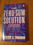 Thurow, Lester C. - The zero-sum solution. The route to economic growth
