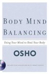 Osho - Body Mind Balancing