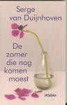 Duijnhoven, Serge van - De zomer die nog komen moest