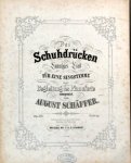 Schäffer, August: - Das Schuhdrücken. Launiges Lied für eine Singstimme mit Begleitung des Pianoforte. Op. 52b Schäffer, August: - Das Schuhdrücken. Launiges Lied für eine Singstimme mit Begleitung des Pianoforte. Op. 52b