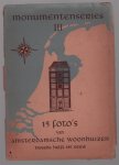 n.n - 15 foto s van Amsterdamsche woonhuizen : tweede helft 18e eeuw.