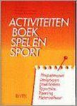 Bert Boetes - Activiteitenboek spel en sport