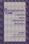 Huntington, Dale - Postabortion Care. Lessons From Operations Research.