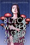 Zen Cho 124624 - Black Water Sister