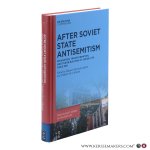 Petrovsky-Shtern, Yohanan / Khanin, Vladimir Ze'ev (eds.) - After Soviet Antisemitism. Emigration, Transformation, and the Re-Building of Jewish Life since 1991.