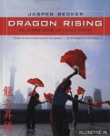 Becker, Jasper - Dragon rising. An inside look at China today