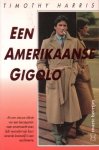 Harris, Timothy - Een Amerikaanse gigolo