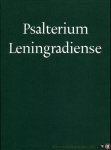 HEYMANS, J.G. (uitgegeven door) - Psalterium Leningradiense - Het psalter van Leningrad.