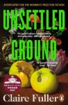 Claire Fuller - Unsettled Ground