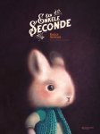 Rébecca Dautremer - Eén Enkele Seconde