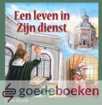 Rijswijk, C. van - Een leven in Zijn dienst *nieuw*