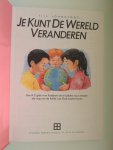 Johnstone, Jill - Je kunt de wereld veranderen - Een A-Z gids voor kinderen om te bidden voor mensen die nog van de liefde van God moeten horen