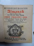 No author. - Middelburgsche almanak, naar den nieuwen stijl, voor het jaar onzes Heeren Jesu Christi 1899. Voorzien met alle de Zeeuwsche jaar- paarden- en beestenmarkten, alsmede het op- en ondergaan van de zon en maan. No author. - Middelburgsche almanak, naar den nieuwen stijl, voor het jaar onzes Heeren Jesu Christi 1899. Voorzien met alle de Zeeuwsche jaar- paarden- en beestenmarkten, alsmede het op- en ondergaan van de zon en maan.