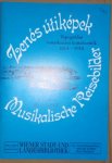Würtz, Herwig und Johann Ziegler: - [Ausstellungskatalog] Musikalische Reisebilder = Zenés útiképek. Topographische Notentitel 1814 - 1918. Katalog der 222. Wechselausstellung der Wiener Stadt- und Landesbibliothek