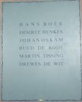 N/A. - Hans Boer, Desiree Henkes, Johan Oskam, Ruud de Rode, Martin Tissing, Drewes de Wit.