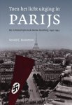 Ronald C. Rosbottom - Toen het licht uitging in Parijs De lichtstad tijdens de Duitse bezetting, 1940-1944