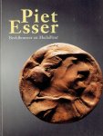 ESSER, Piet - Marloes HUISKAMP - Piet Esser - Beeldhouwer en Medailleur.