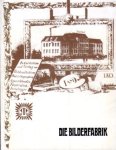 Brückner, Wolfgang - Die Bilderfabrik. Dokumentation zur Kunst und Sozialgeschichte der industriellen Wandschmuckherstellung zwischen 1845 und 1973 am beispiel eines Grossunternehmens