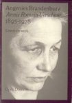 BRANDENBURG, ANGENIES. - Annie Romein-Verschoor 1895 - 1978. 2 Delen. Deel 1: Leven en werk; deel 2: noten en commentaar