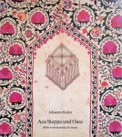 Kalter, Johannes - Aus Steppe und Oase. Bilder turkestanischer Kulturen Kalter, Johannes - Aus Steppe und Oase. Bilder turkestanischer Kulturen