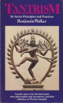 Walker, Benjamin - Tantrism. Its Secret Principles and Practices