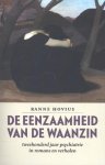Ranne Hovius - De eenzaamheid van de waanzin tweehonderd jaar psychiatrie in romans en verhalen