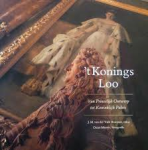Valk Bouman, J.M. van der - 'T KONINGS LOO - van prinselijk ontwerp tot koninklijk paleis