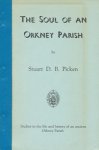 Picken, Stuart D.B. - The soul of an Orkney Parish. Studies in the life and history of an ancient Orkney parish.