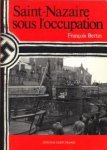 BERTIN, FRANçOIS - Saint-Nazaire sous l'occupation