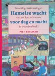 Edelman, Pieter Adolf Johannes - Hemelse wacht voor dag en nacht: de oorlogsherinneringen van een Rotterdammer in woord en beeld Edelman, Pieter Adolf Johannes - Hemelse wacht voor dag en nacht: de oorlogsherinneringen van een Rotterdammer in woord en beeld
