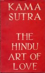 BASU, Dr. B.N. & S.L. GHOSH (translated & Edited by ....) & Dr. P.C. BAGCHI (foreword) - Kama-Sutra of Vatsyayana - The Hindu Art of Love (two volumes in one)