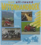 Gert te Lintelo et al - Het all-round motorhandboek : techniek, uw ideale motor, kleding, reizen, veiligheid, accessoires