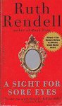 Ruth Rendell - A Sight for Sore Eyes Ruth Rendell - A Sight for Sore Eyes