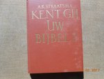 A K Straatsma - Kent gij uw bijbel ? 3  de deel
