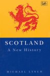 Lynch, Michael - Scotland, a New History Lynch, Michael - Scotland, a New History