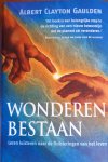 Gaulden, A.C. - Wonderen bestaan / leren luisteren naar de fluisteringen van God