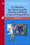 G. Ouy - librairie des freres captifs. Les manuscrits de Charles d'Orleans et Jean d'Angouleme