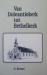 Kornet, G. - Kornet, G.-Van Doleantiekerk tot Bethelkerk