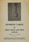 - Scoring Table for Men's Track and Field Events -Adpted by the Congress of the International Amateur Athletic Federation Held in Brussels 1950 and Helsinki 1952 - Scoring Table for Men's Track and Field Events -Adpted by the Congress of the International Amateur Athletic Federation Held in Brussels 1950 and Helsinki 1952