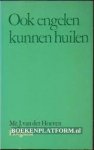 Hoeven - Ook engelen kunnen huilen