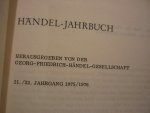Händel; Georg Friedrich (1685–1759) - Jahrbuch 21./22. jahrgang 1975/1976; herausgegeben von der Georg Friedrich Handel-Gesellschaft Händel; Georg Friedrich (1685–1759) - Jahrbuch 21./22. jahrgang 1975/1976; herausgegeben von der Georg Friedrich Handel-Gesellschaft
