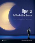 Martine D. Mergeay , Frank De Crits 232085, Kristien Michiels 65815 - Opera, de Munt uit de doeken