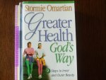 Omartian, Stormie - Greater Health God's Way