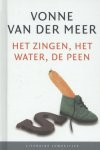 Vonne van der Meer - Literaire Juweeltjes - Het zingen, het water, de peen