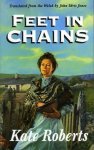 ROBERTS, Kate (Translated from the Welsh by John Idris Jones) - Feet in Chains ROBERTS, Kate (Translated from the Welsh by John Idris Jones) - Feet in Chains