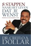 Creflo A. Dollar - 8 stappen naar het leven dat je wenst
